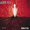 Worm-hole - Breathe